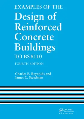 Reynolds / Steedman |  Examples of the Design of Reinforced Concrete Buildings to BS8110 | Buch |  Sack Fachmedien