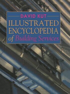 Kut | Illustrated Encyclopedia of Building Services | Buch | 978-0-419-17680-0 | sack.de