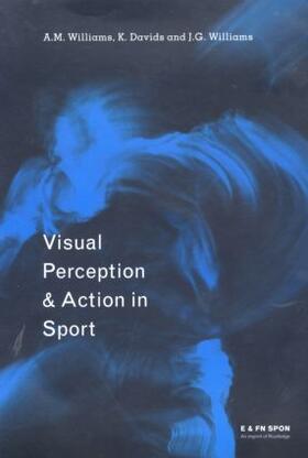 Davids / Williams |  Visual Perception and Action in Sport | Buch |  Sack Fachmedien
