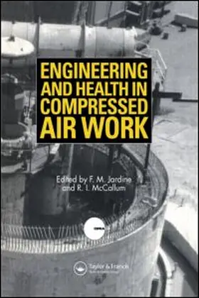 Jardine / McCallum |  Engineering and Health in Compressed Air Work | Buch |  Sack Fachmedien