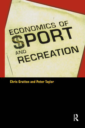 Taylor / Gratton | The Economics of Sport and Recreation | Buch | 978-0-419-18960-2 | sack.de