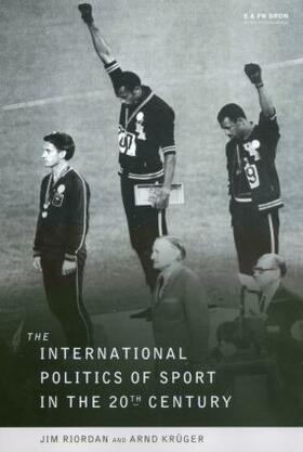 Riordan | The International Politics of Sport in the Twentieth Century | Buch | 978-0-419-21160-0 | sack.de