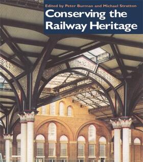 Burman / Stratton | Conserving the Railway Heritage | Buch | 978-0-419-21280-5 | sack.de