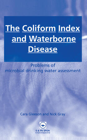 Gleeson / Gray | The Coliform Index and Waterborne Disease | Buch | 978-0-419-21870-8 | sack.de