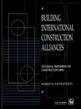 Pietroforte |  Building International Construction Alliances | Buch |  Sack Fachmedien