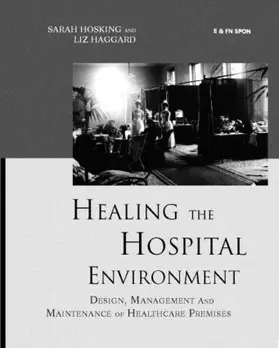 Haggard / Hosking |  Healing the Hospital Environment | Buch |  Sack Fachmedien