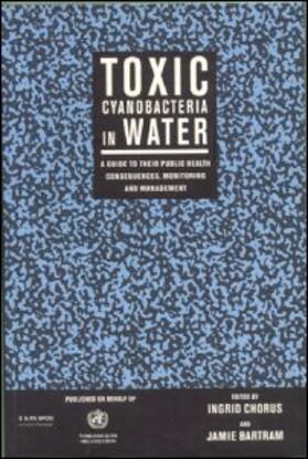 Bartram / Chorus |  Toxic Cyanobacteria in Water | Buch |  Sack Fachmedien