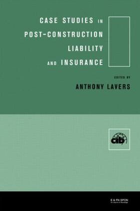 Lavers | Case Studies in Post Construction Liability and Insurance | Buch | 978-0-419-24570-4 | sack.de