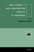 Lavers |  Case Studies in Post Construction Liability and Insurance | Buch |  Sack Fachmedien
