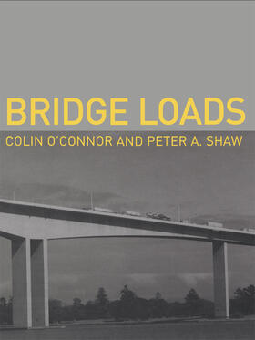 O'Connor / Shaw | Bridge Loads | Buch | 978-0-419-24600-8 | sack.de