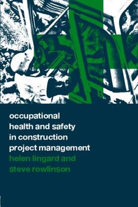 Lingard / Rowlinson | Occupational Health and Safety in Construction Project Management | Buch | 978-0-419-26210-7 | sack.de