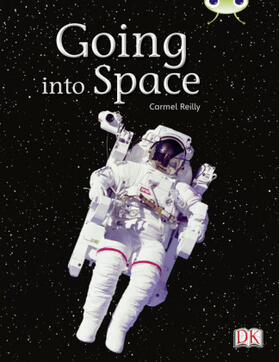 Reilly |  Bug Club Independent Non Fiction Year Two Gold B Going into Space | Buch |  Sack Fachmedien