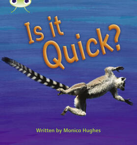 Hughes |  Bug Club Phonics - Phase 3 Unit 7: Is It Quick? | Buch |  Sack Fachmedien