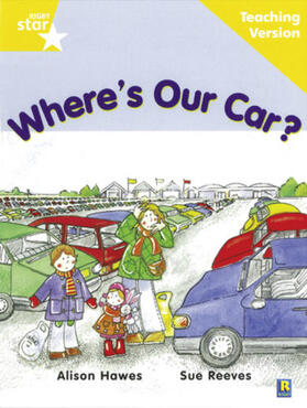  Rigby Star Guided Reading Yellow Level: Where's Our Car? Teaching Version | Buch |  Sack Fachmedien