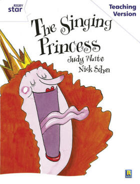  Rigby Star Guided White Level: The Singing Princess Teaching Version | Buch |  Sack Fachmedien