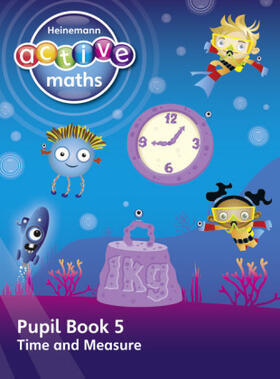 Keith / Mills / Koll |  Heinemann Active Maths - First Level - Beyond Number - Pupil Book 5 - Time and Measure | Buch |  Sack Fachmedien