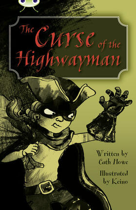 Howe |  Bug Club Independent Fiction Year 5 Blue A The Curse of the Highway Man | Buch |  Sack Fachmedien