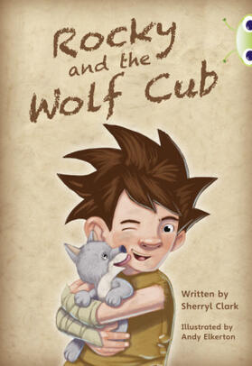 Clark | Bug Club Guided Fiction Year Two Lime A Rocky and the Wolf Club | Buch | 978-0-435-07603-0 | www.sack.de