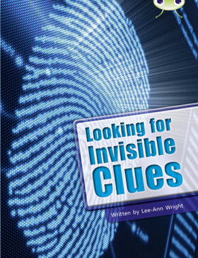 Wright |  Bug Club Guided Non Fiction Year Two Lime B Looking for Invisible Clues | Buch |  Sack Fachmedien