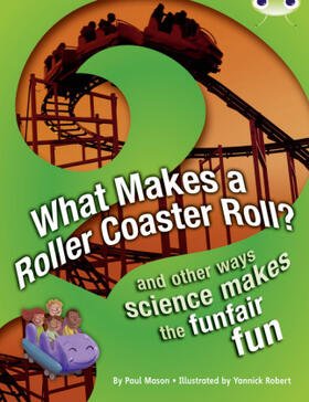 Mason |  Bug Club NF Red (KS2) A/5C What Makes a Rollercoaster Roll? | Buch |  Sack Fachmedien