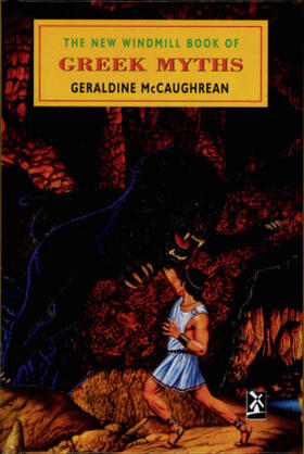 McCaughrean |  The New Windmill Book Of Greek Myths | Buch |  Sack Fachmedien