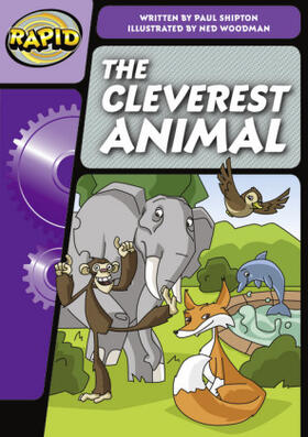 Shipton |  Rapid Phonics Step 3: The Cleverest Animal (Fiction) | Buch |  Sack Fachmedien