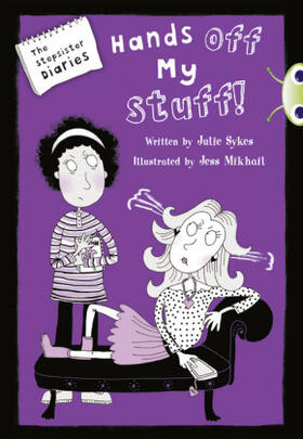 Sykes |  Bug Club Blue Independent Fiction Year 5 Blue B The Stepsister Diaries: Hands off My Stuff! | Buch |  Sack Fachmedien