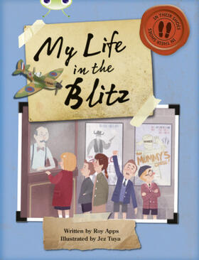 Apps |  Bug Club Independent Non Fiction Blue B My Life in the Blitz | Buch |  Sack Fachmedien