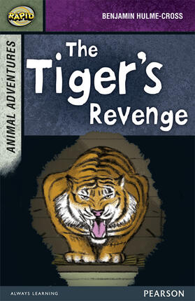 Hulme-Cross / Warren / Reid |  Rapid Stage 7 Set B: Animal Adventures: The Tiger's Revenge | Buch |  Sack Fachmedien