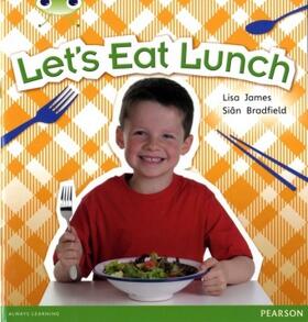 James |  Bug Club Non Fiction Year 1 Blue A Let's Eat Lunch | Buch |  Sack Fachmedien