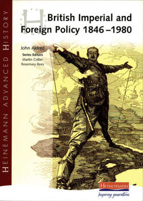 Aldred |  Heinemann Advanced History: British Imperial & Foreign Policy 1846-1980 | Buch |  Sack Fachmedien