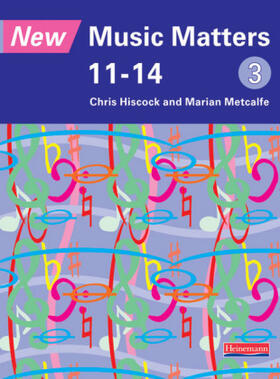 Metcalfe / Hiscock / Murray |  New Music Matters 11-14 Pupil Book 3 | Buch |  Sack Fachmedien