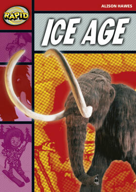 Hawes |  Rapid Reading: Ice Age (Stage 2, Level 2b) | Buch |  Sack Fachmedien