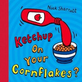 Sharratt |  Ketchup on Your Cornflakes? | Buch |  Sack Fachmedien