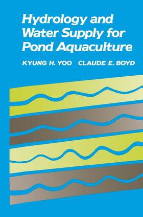 Yoo / Boyd |  Hydrology and Water Supply for Pond Aquaculture | Buch |  Sack Fachmedien