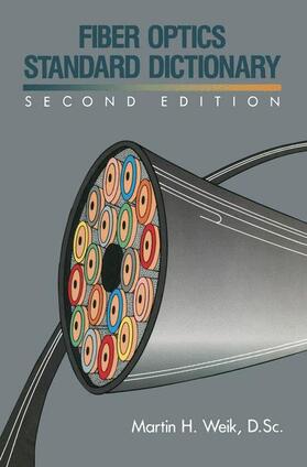 Weik | Fiber Optics Standard Dictionary | Buch | 978-0-442-23387-7 | sack.de