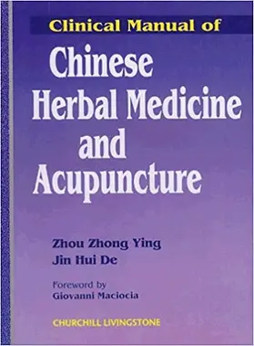 Zhou / Jin Hui |  Clinical Manual of Chinese Herbal Medicine and Acupuncture | Buch |  Sack Fachmedien