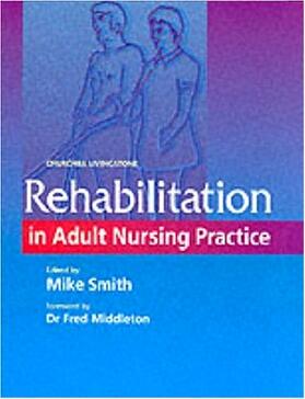 Smith | Rehabilitation in Adult Nursing Practice | Buch | 978-0-443-06012-0 | sack.de