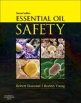 Tisserand / Young |  Essential Oil Safety | Buch |  Sack Fachmedien