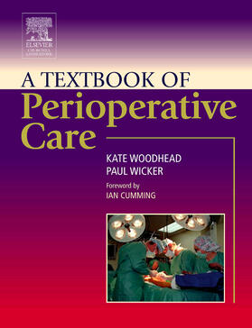 Woodhead / Wicker | TEXTBK OF PERIOPERATIVE CARE R | Buch | 978-0-443-07285-7 | sack.de