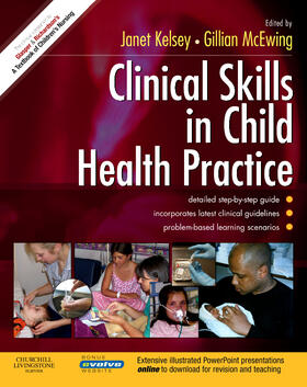 Kelsey / McEwing | Clinical Skills in Child Health Practice | Buch | 978-0-443-10340-7 | sack.de