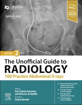 Al-Hadithi / Eastwood / Qureshi | The Unofficial Guide to Radiology: 100 Practice Abdominal X-rays | Buch | 978-0-443-10918-8 | sack.de