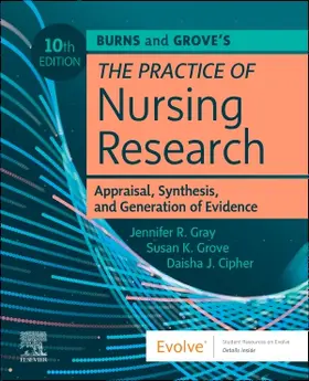 Gray / Grove / Cipher |  Burns and Grove's The Practice of Nursing Research: Appraisal, Synthesis, and Generation of Evidence | Buch |  Sack Fachmedien