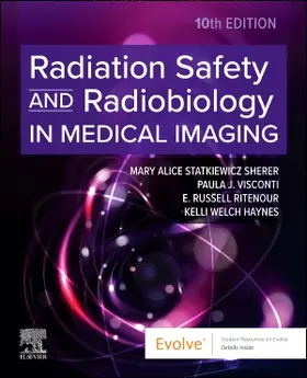 Ritenour / Statkiewicz Sherer / Welch Haynes |  Radiation Safety and Radiobiology In Medical Imaging | Buch |  Sack Fachmedien