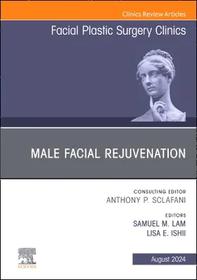 Lam / Ishii |  Male Facial Rejuvenation, An Issue of Facial Plastic Surgery Clinics of North America | Buch |  Sack Fachmedien