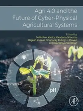 Kadry BSc / Kadry / Sharma | Agri 4.0 and the Future of Cyber-Physical Agricultural Systems | E-Book | sack.de