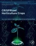 Ahmad / Zhang |  CRISPRized Horticulture Crops | eBook | Sack Fachmedien