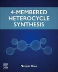 Kaur |  4-Membered Heterocycle Synthesis | Buch |  Sack Fachmedien
