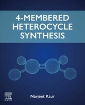 Kaur | 4-Membered Heterocycle Synthesis | E-Book | sack.de