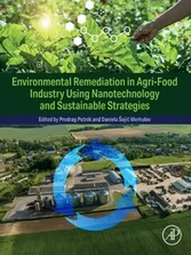 Putnik / Merkulov | Environmental Remediation in Agri-Food Industry Using Nanotechnology and Sustainable Strategies | E-Book | www.sack.de